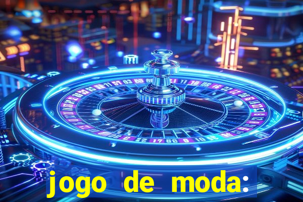 jogo de moda: maquiagem vestir